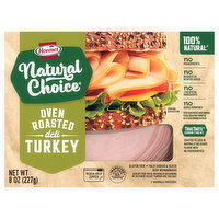 Hormel Natural Choice Turkey, Oven Roasted, Deli, 8 Ounce