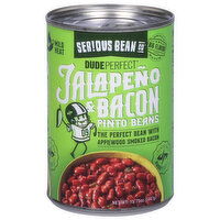 Serious Bean Co Dude Perfect Pinto Beans, Jalapeno Bacon, 15.75 Ounce