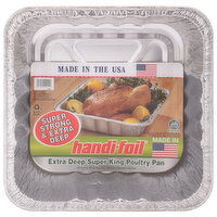 Handi-Foil Poultry Pan, Super King, Extra Deep, 1 Each