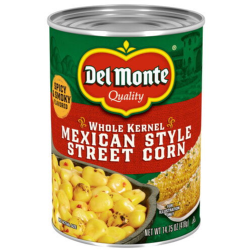 Del Monte Street Corn, Whole Kernel, Spicy & Smoky Flavored, Mexican Style