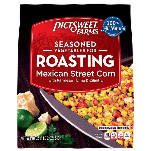 Pictsweet Farms Vegetables for Roasting Mexican Street Corn, with Parmesan, Lime & Cilantro, Seasoned