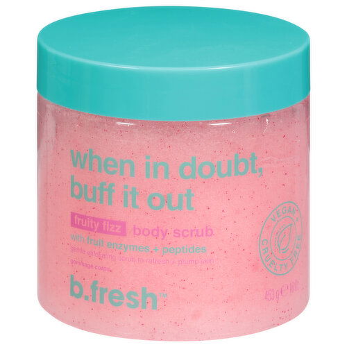 b.fresh Body Scrub, with Fruit Enzymes + Peptides, Fruity Fizz, When In Doubt, Buff It Out