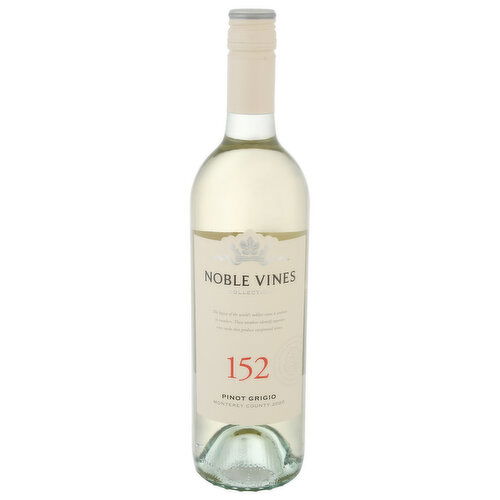 Noble Vines Pinot Grigio, 152, Monterey County