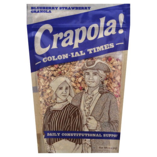 Crapola Granola, Blueberry Strawberry, Colon-Ial Times